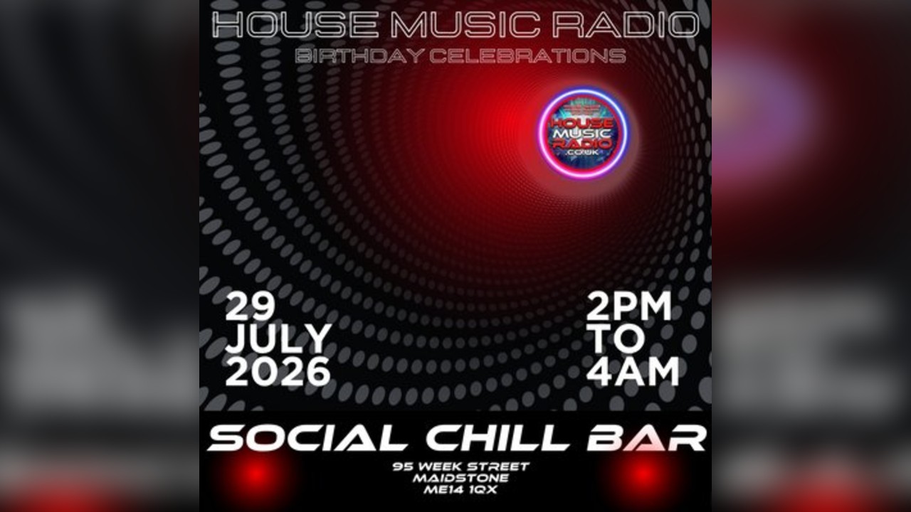 House Music Radio Birthday At The Social Chill Bar Maidstone