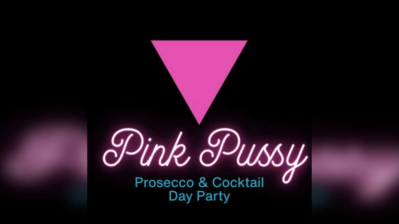 STATE of HEXIS : The Pink Pussy Prosecco & Cocktail Day Party