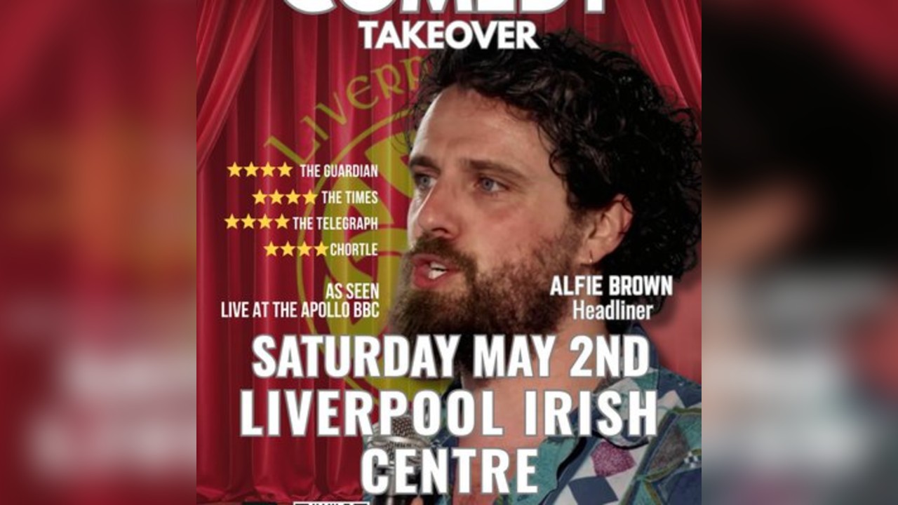 Spring Comedy Takeover @ Liverpool Irish Centre with Alfie Brown