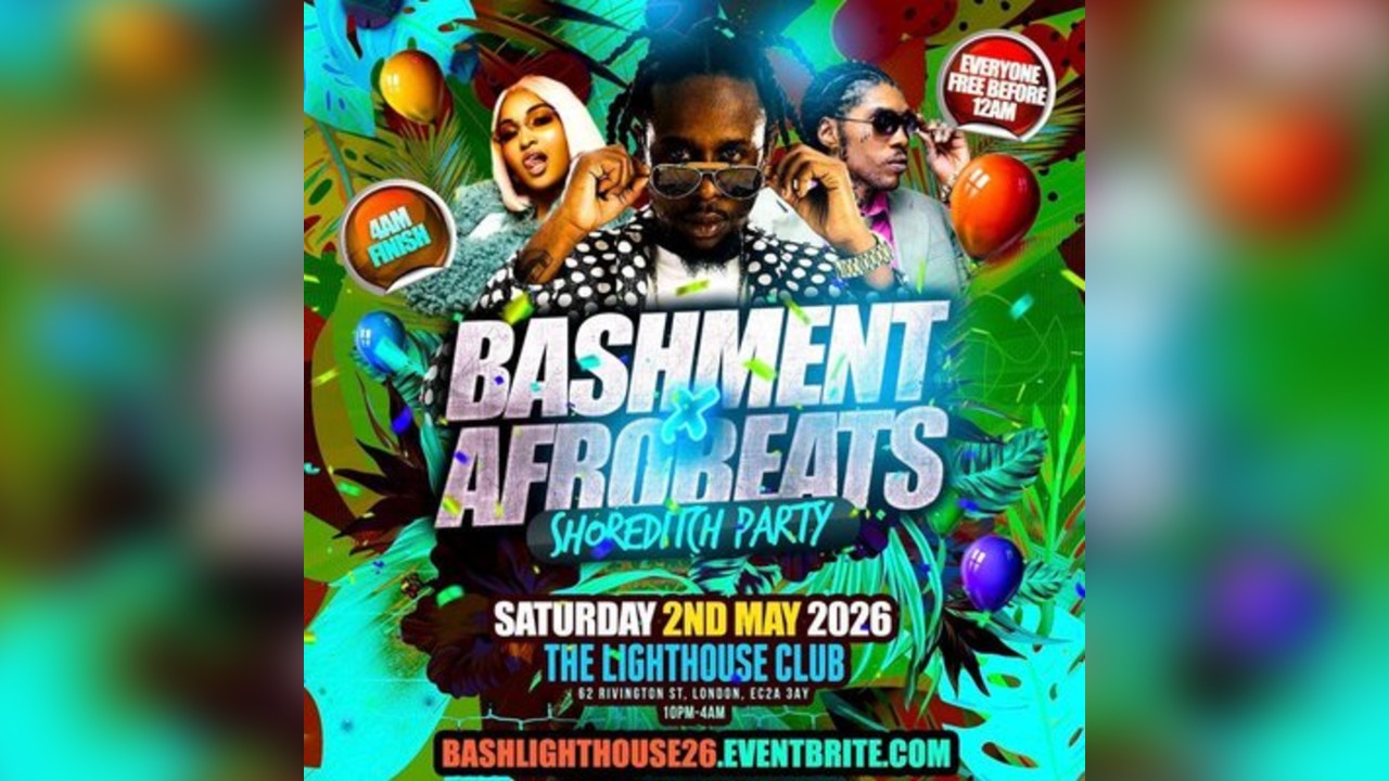 Bashment X Afrobeats - Shoreditch Party - Everyone Free Before 1