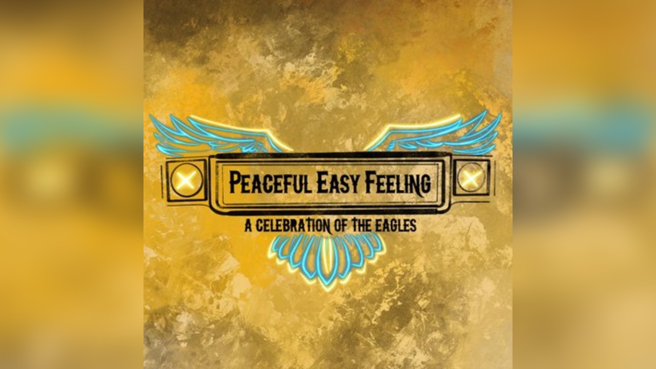 Peaceful Easy Feeling - A celebration of The Eagles