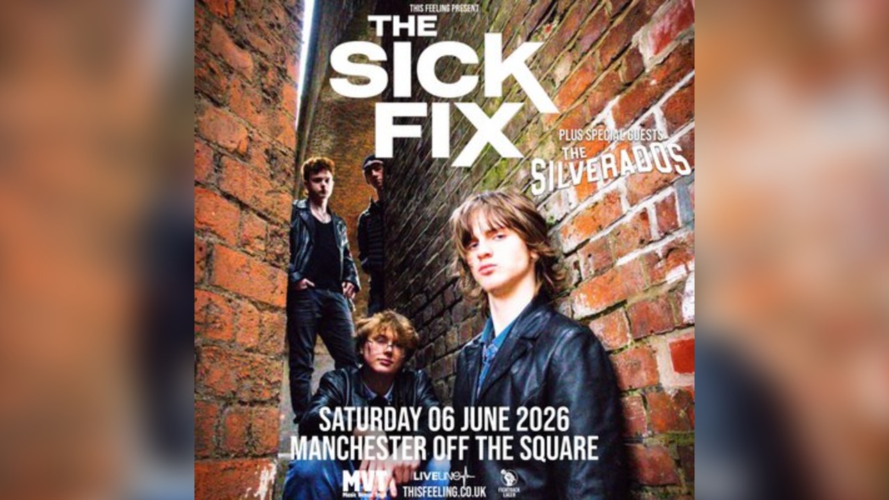The Sick Fix - Manchester