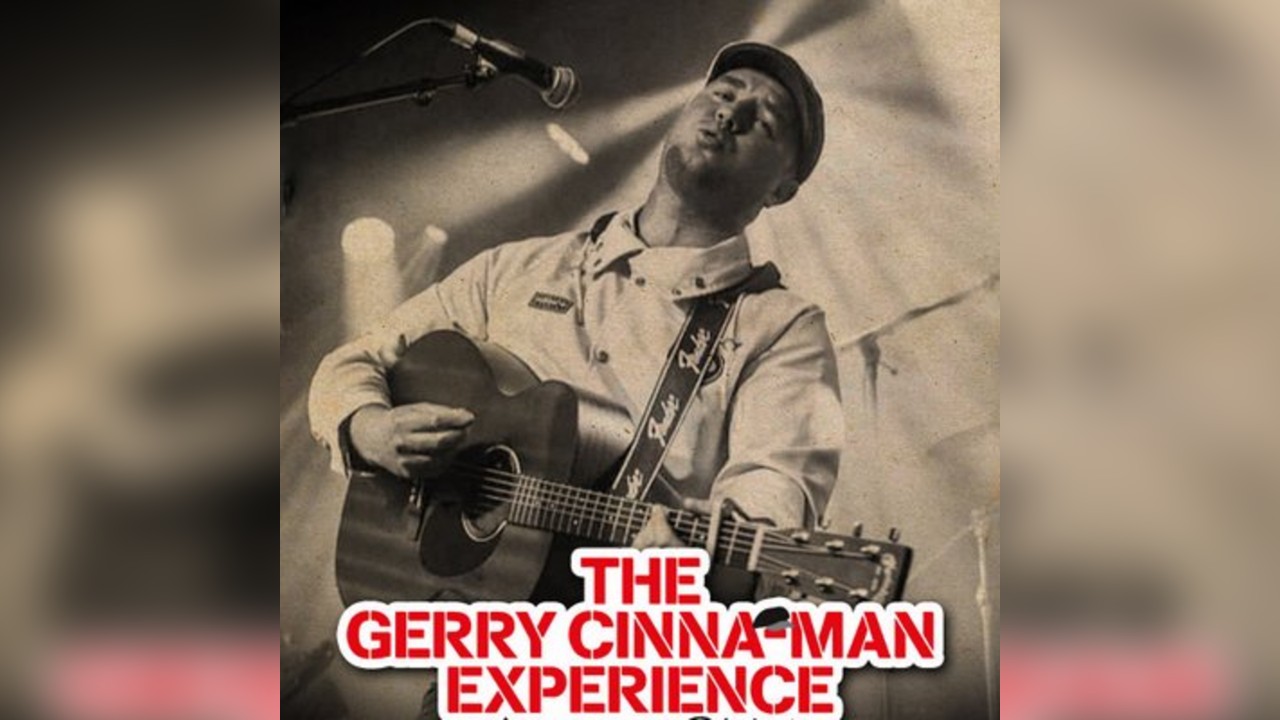 The Gerry Cinna-Man Experience