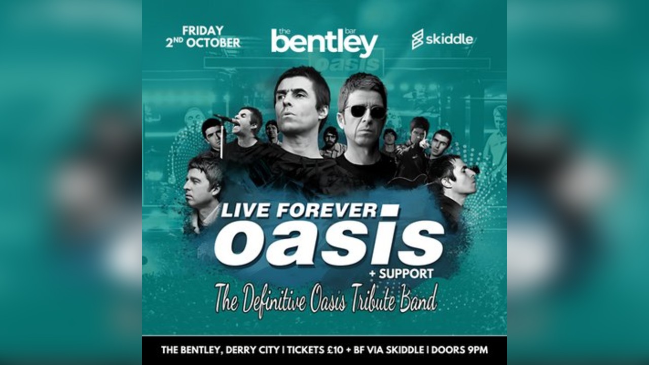 Oasis Tribute: Live Forever at The Bentley, Derry City