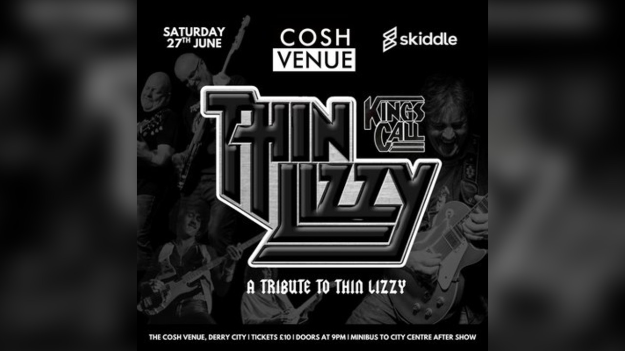 Thin Lizzy Tribute | Kings Call at the Cosh Venue, Derry City