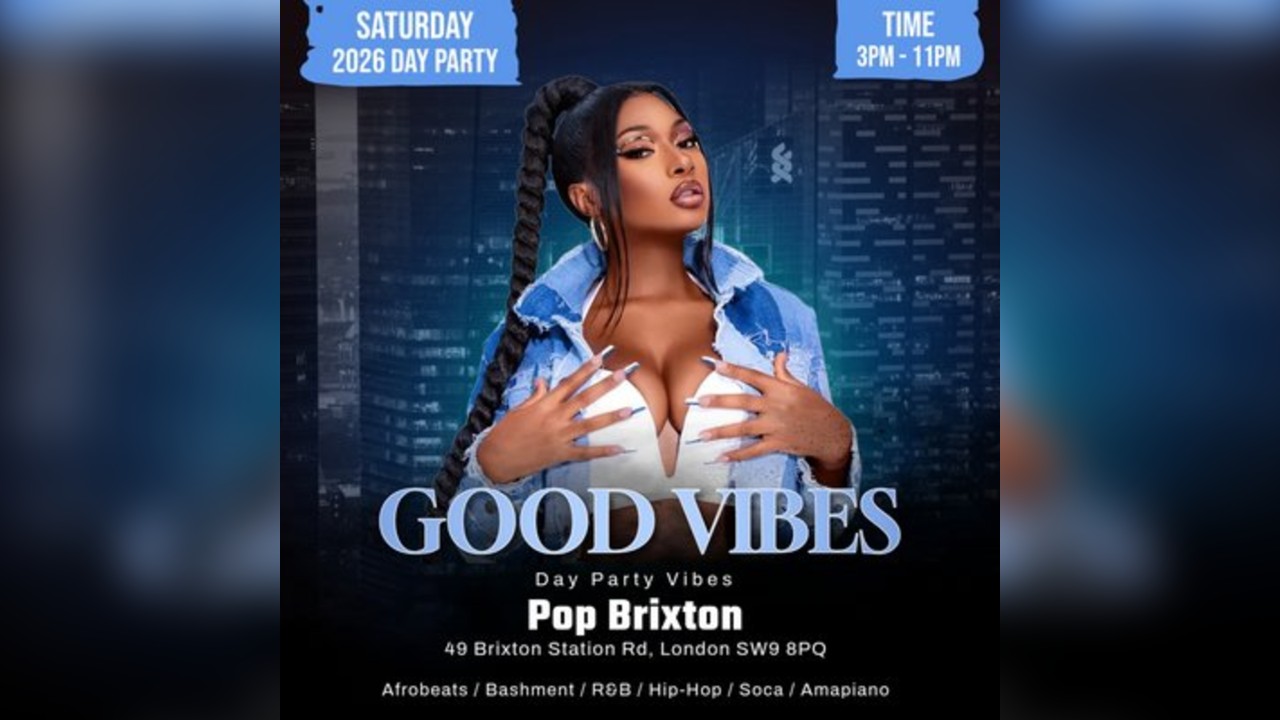 Good Vibes - Afrobeats & Bashment Day Party