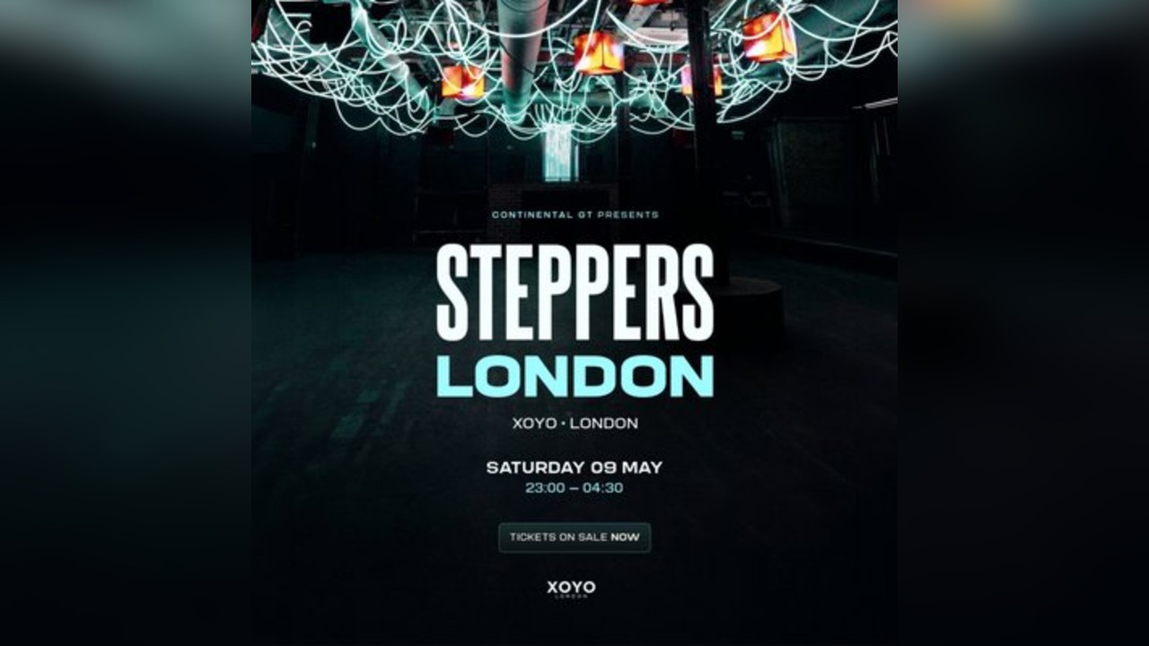 Continental GT Steppers London XOYO