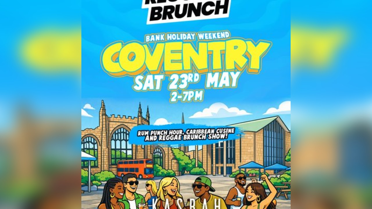 The Reggae Brunch - COVENTRY - Sat 23rd May