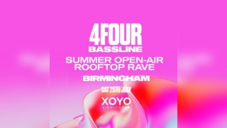4Four Bassline - Birmingham Open-Air Rooftop Rave