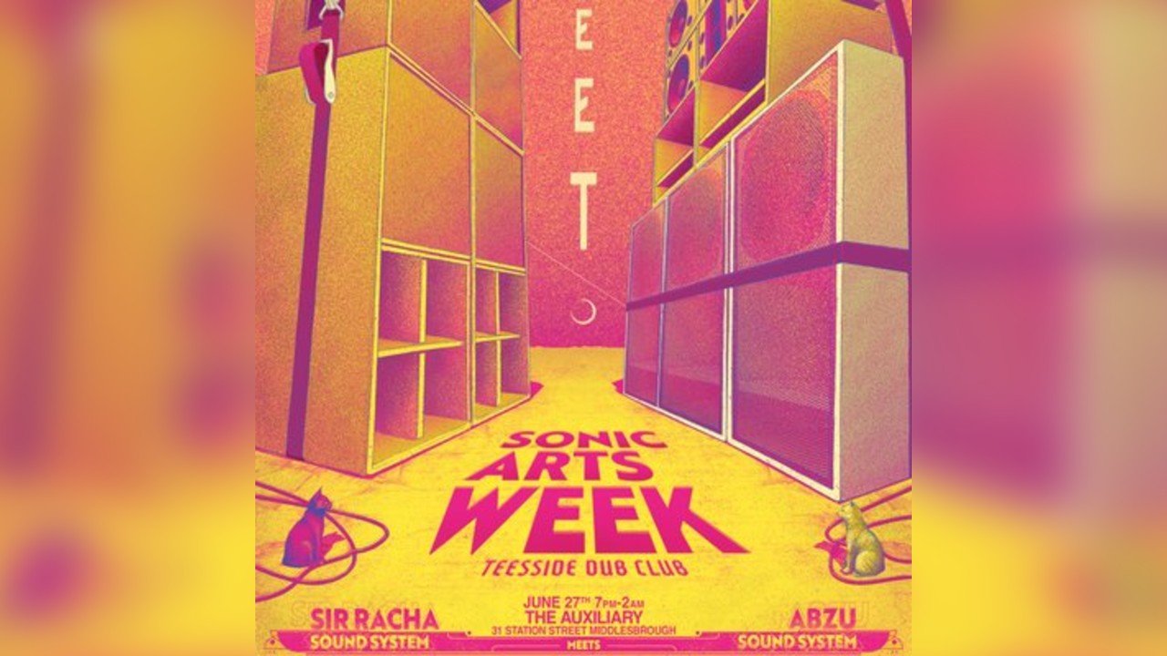 Teesside Dub Club - Sir Racha Sound meets Abzu Sound