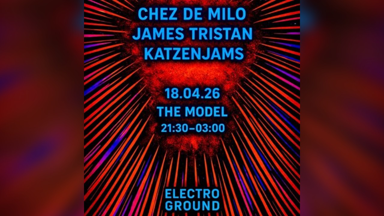 Electroground - Chez De Milo, James Tristan & Katzenjams
