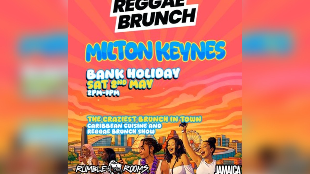 The Reggae Brunch - MILTON KEYNES - Sat 2nd May
