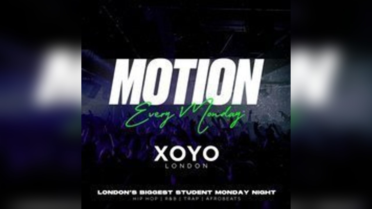 MOTION Every Monday @ XOYO