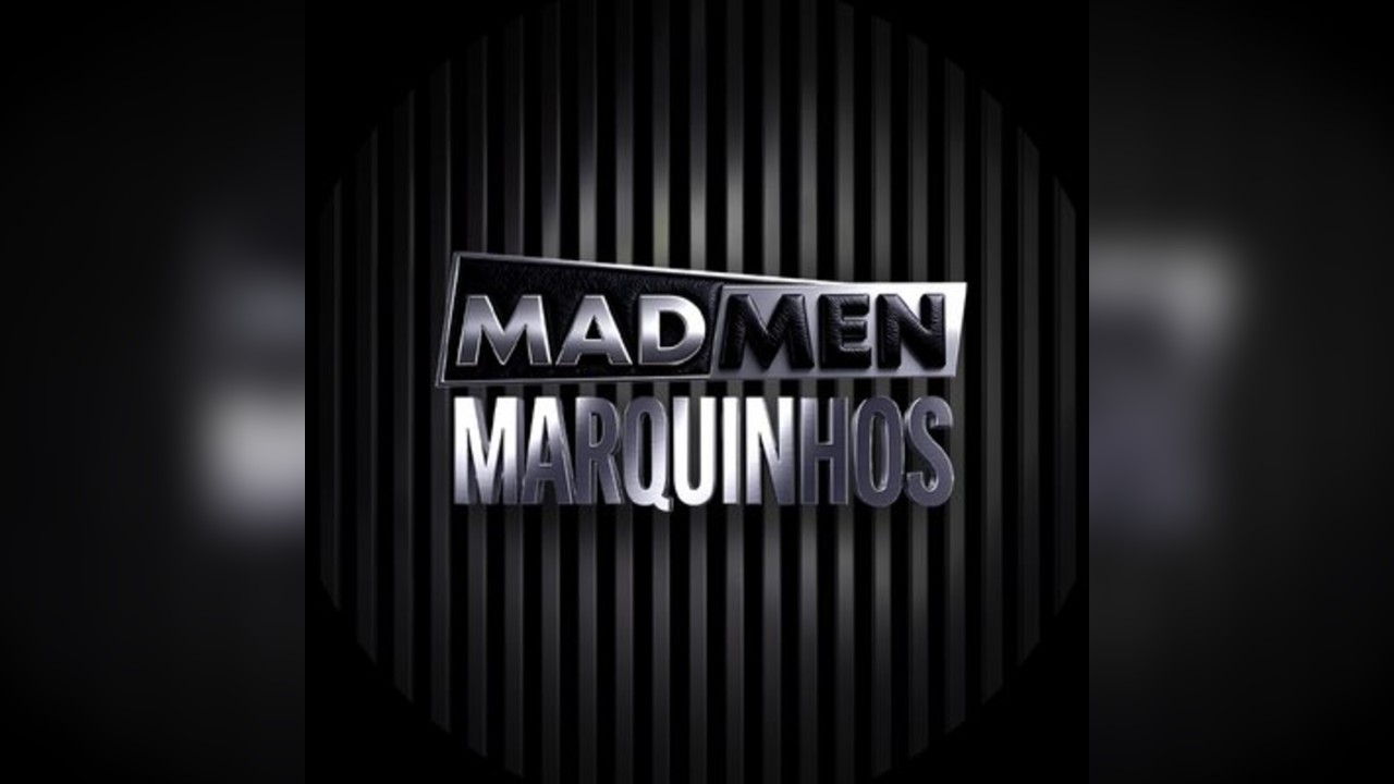 Madmen - Special Guest MARQUINHOS