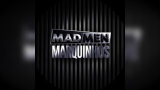 Madmen - Special Guest MARQUINHOS