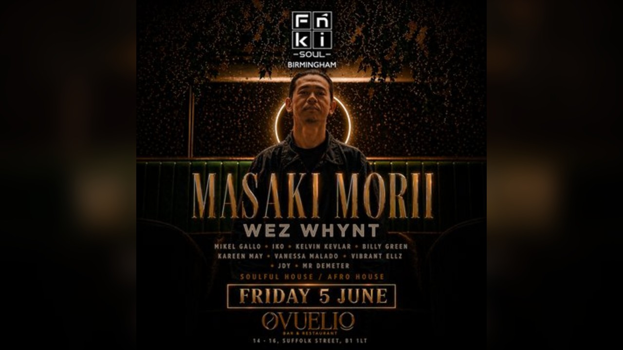 FNKI Soul Birmingham Presents Masaki Morii x Wez Whynt