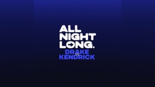 Hip Hop & RnB All Night Long - Drake vs Kendrick - Free Tickets
