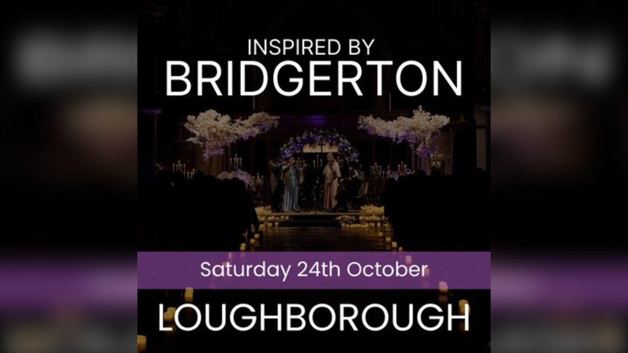 Bridgerton Inspired Concert - Loughborough