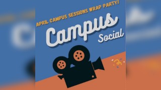 The Campus Social/Campus Sessions Wrap Party