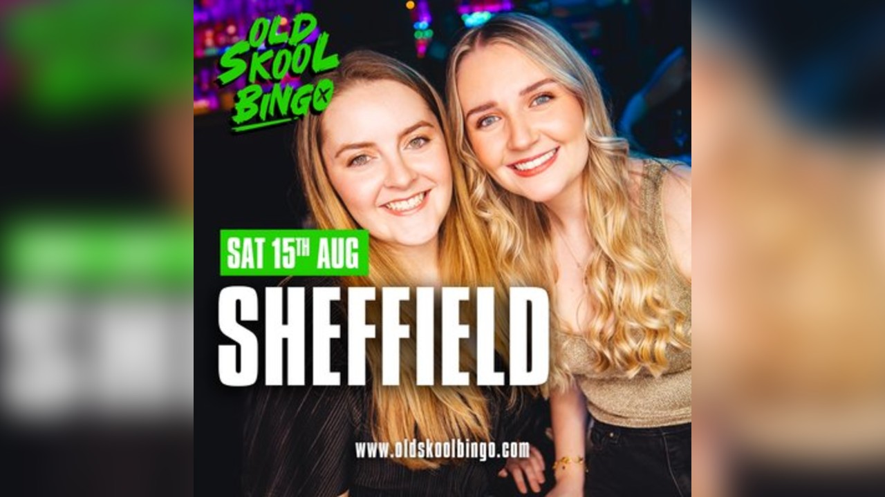 Old Skool Bingo Sat 15th August Sheffield