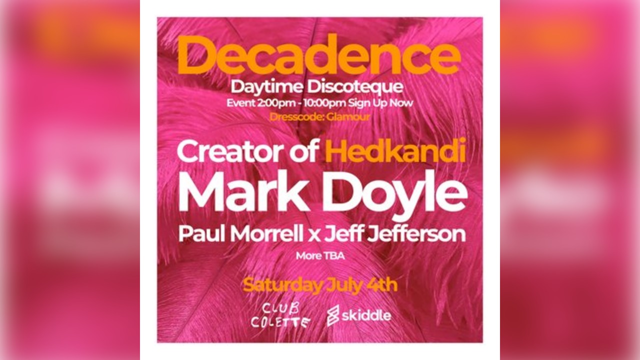 Decadence Daytime Discoteque - Mark Doyle (Hedkandi)