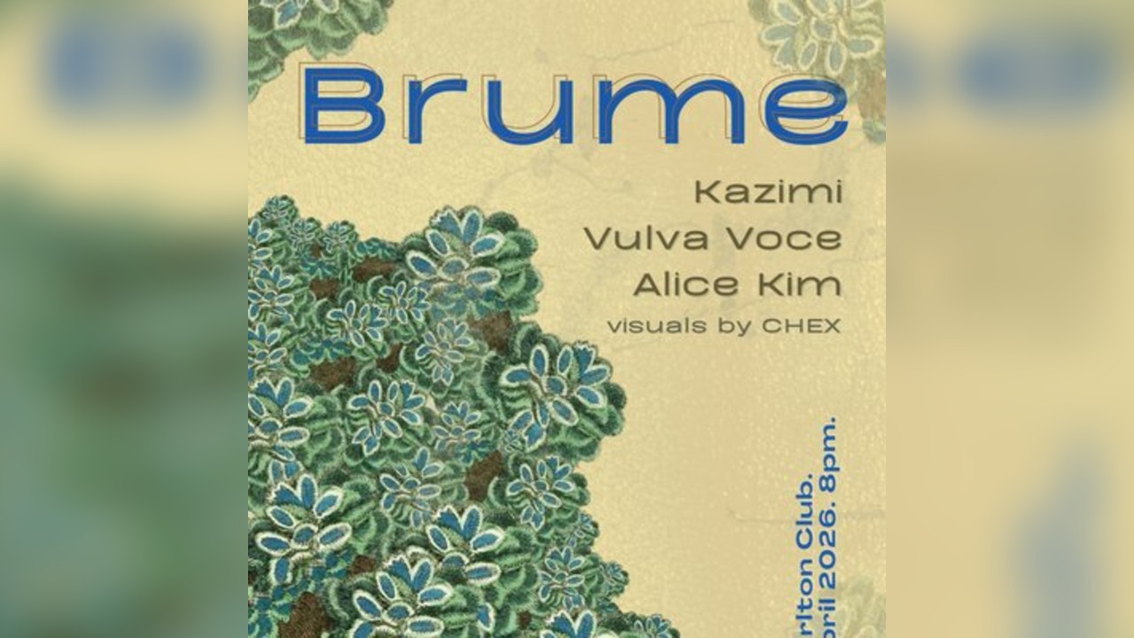 Brume: Kazimi, Vulva Voce, Alice Kim