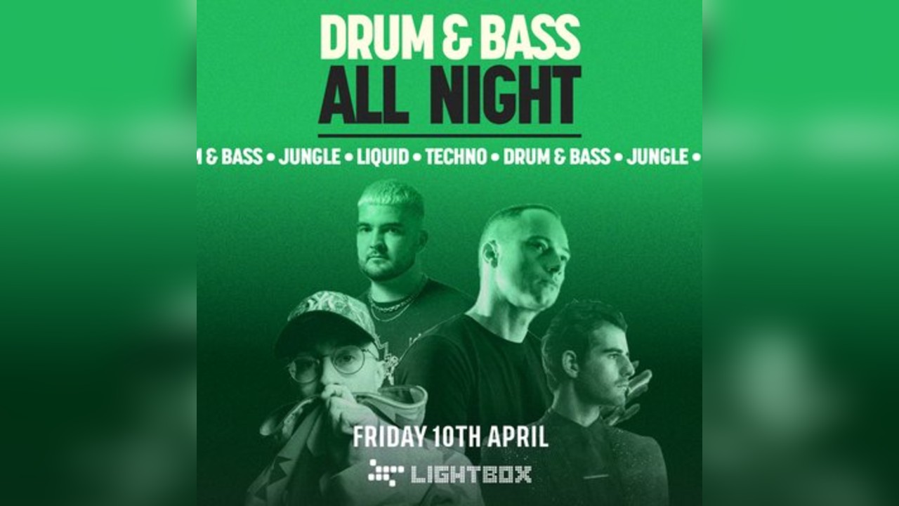 [FREE TICKETS] DnB All Night @ Fire & Lightbox