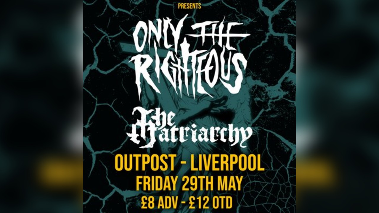 Only The Righteous w/ The Matriarchy