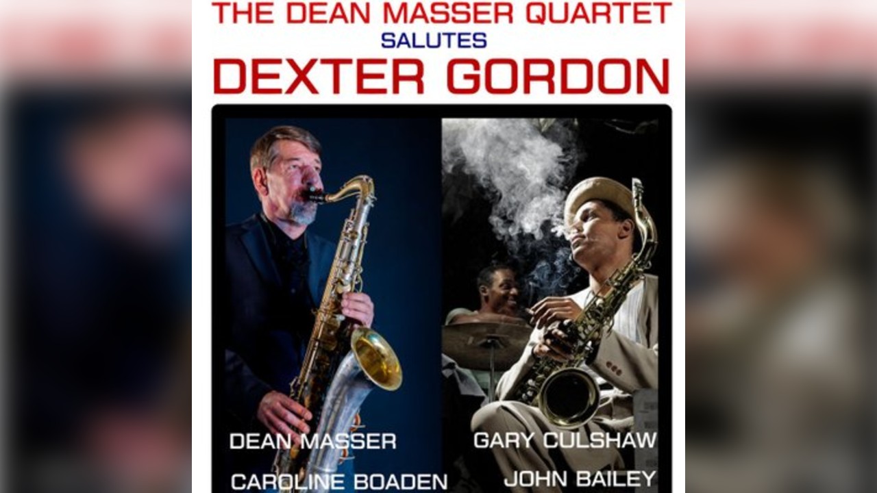 The Dean Masser Quartet celebrate the music of Dexter Gordon