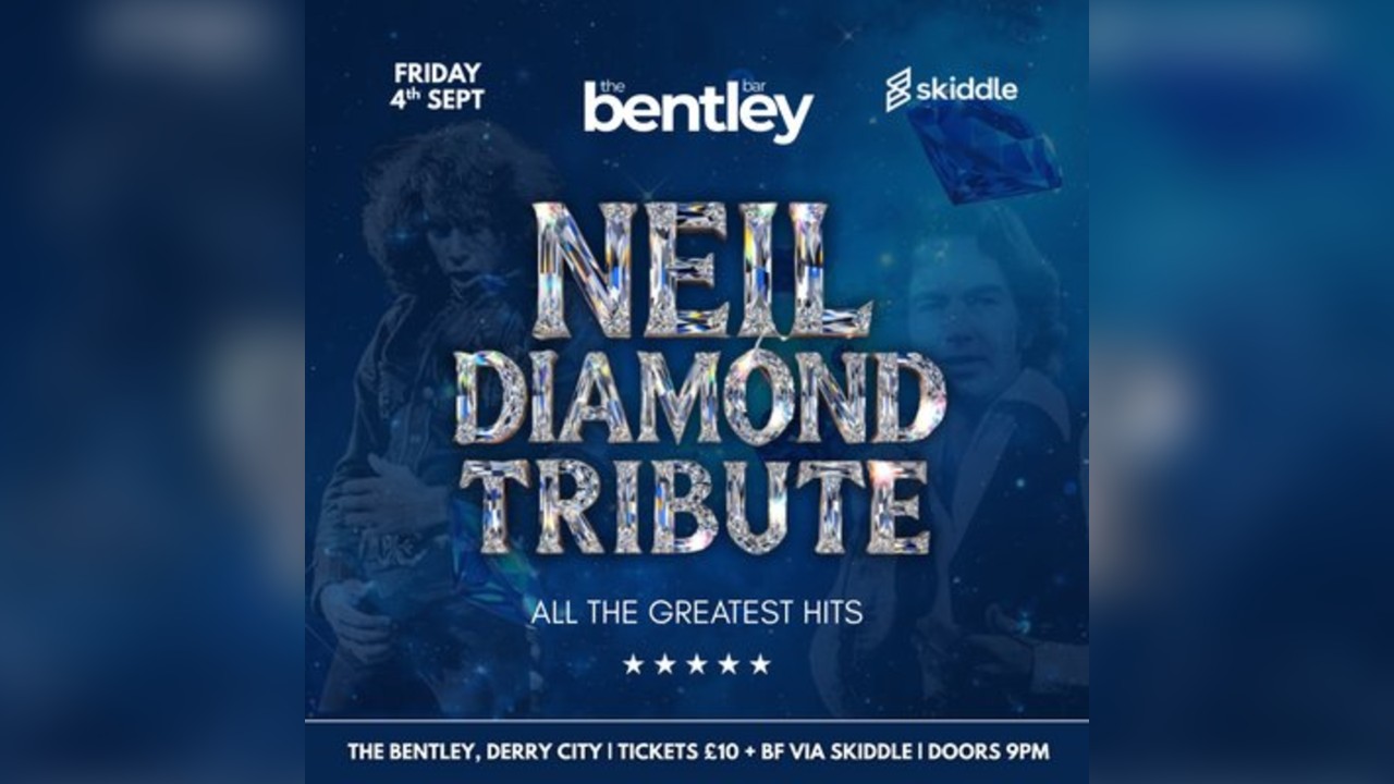 Neil Diamond Tribute | The Bentley, Derry City