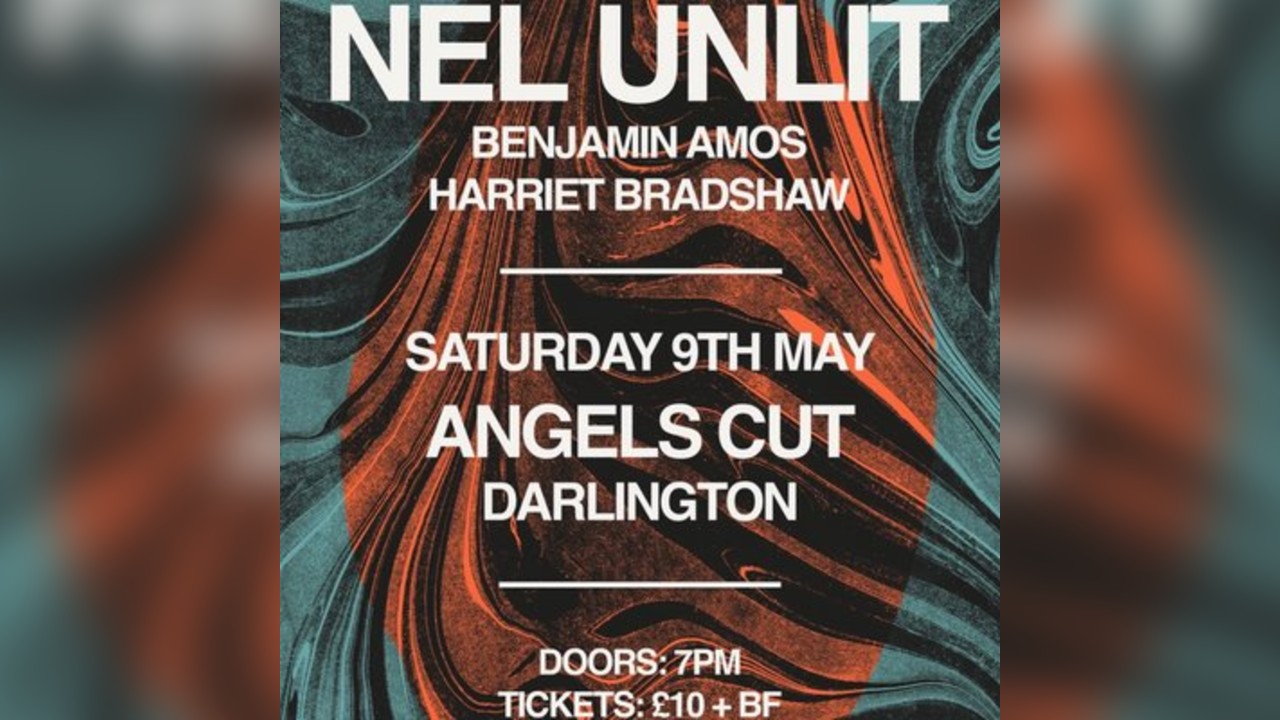 Nel Unlit with special guests
