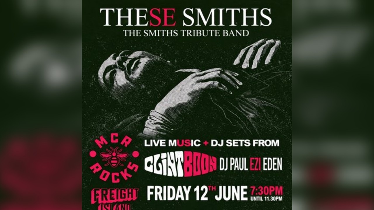 MCR ROCKS Presents These Smiths + Clint Boon + DJ Paul Ezi Eden