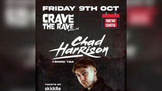Crave The Rave Presents: CHAD HARRISON