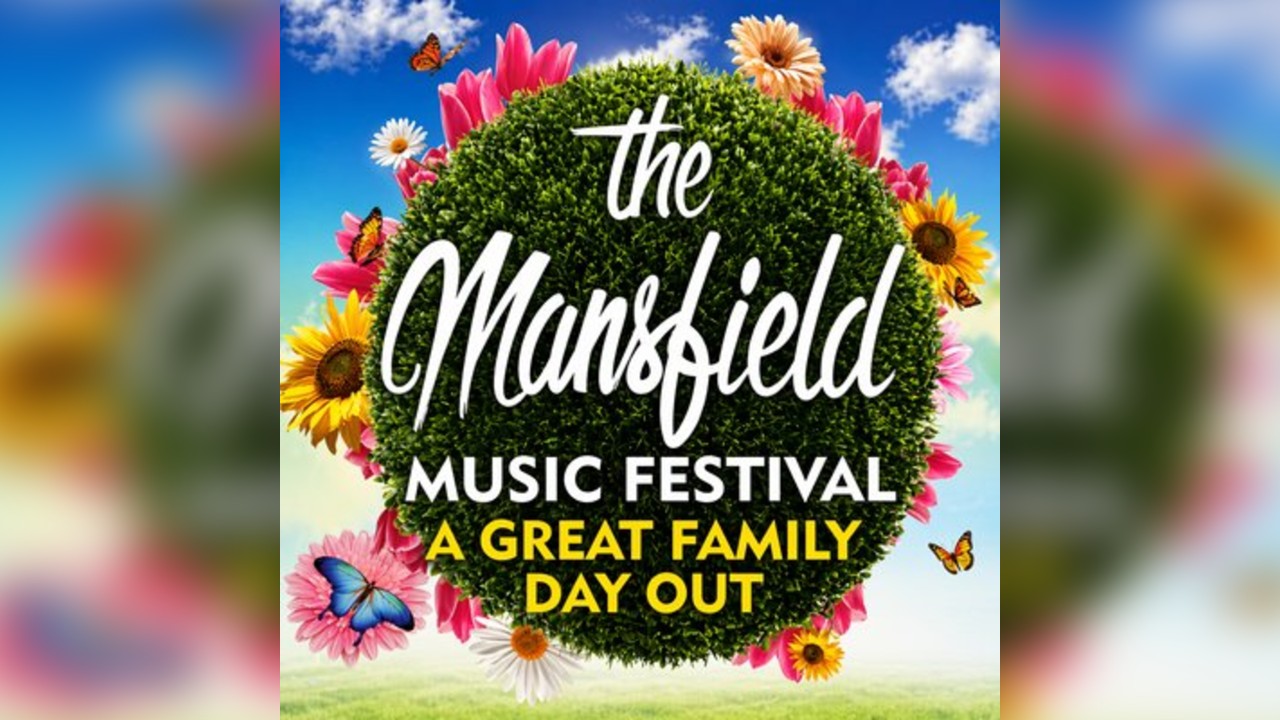 Mansfield Music Festival 2026  (Your ultimate family day out)