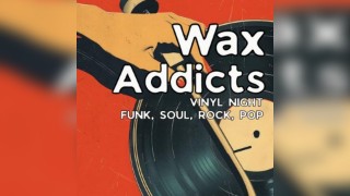 Wax Addicts - FREE
