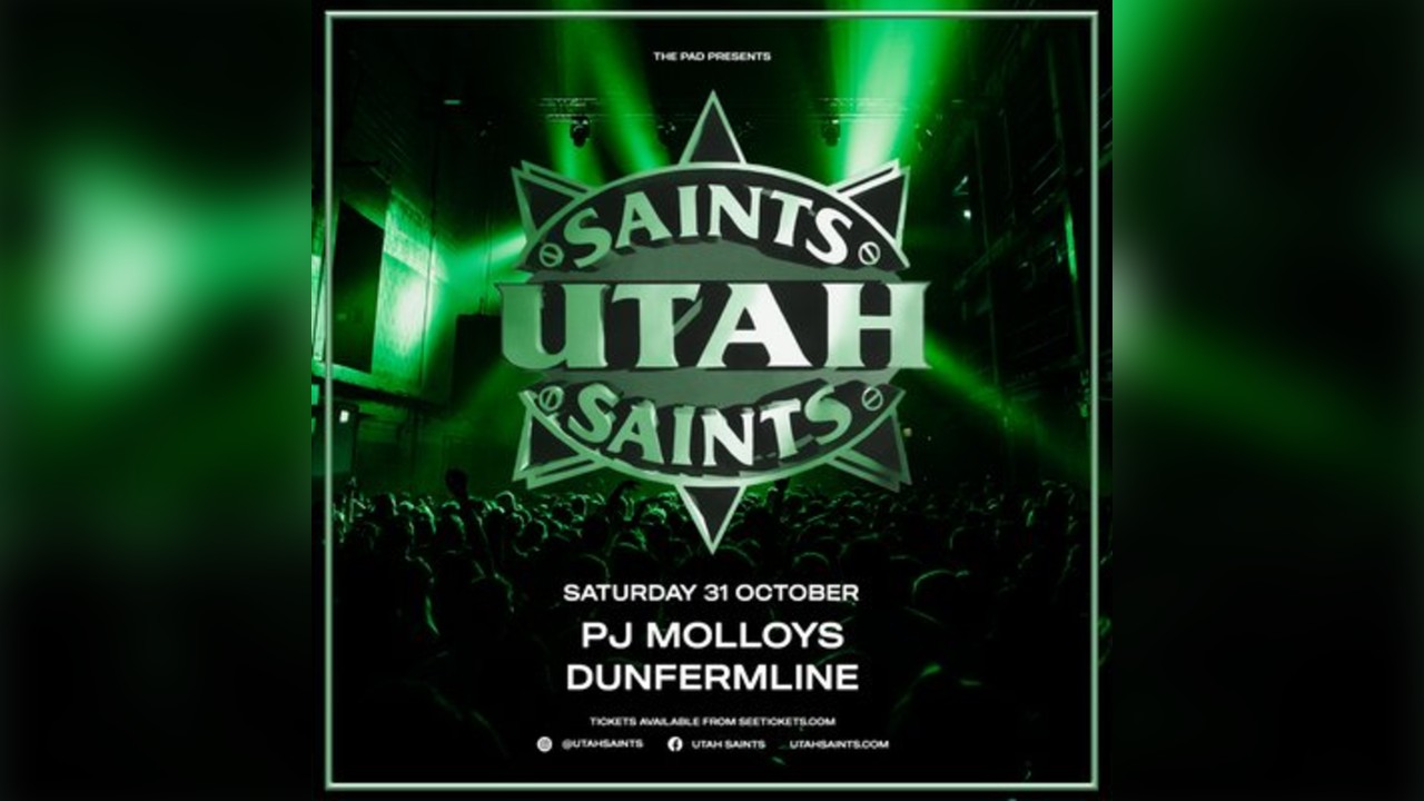 Utah Saints - PJ Molloys, Dunfermline