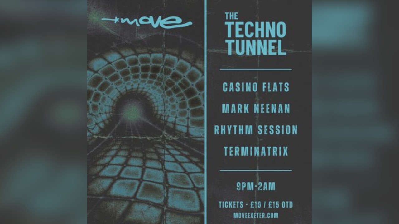 The Techno Tunnel | 01.05.26 | Move Exeter