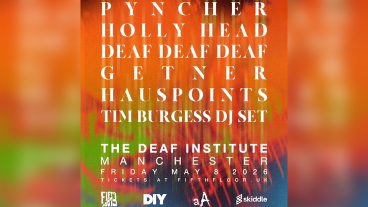 DIY presents | Fifth Floor Fest | The Deaf Institute 08.05.26