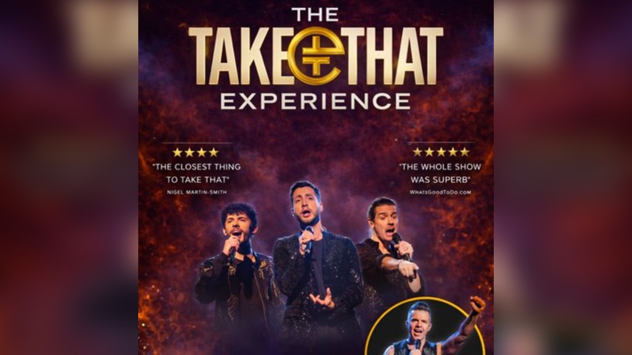 Encore Live Events - The Take That Experience