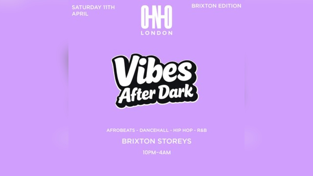 Vibes After Dark (Everyone Free B4 11PM With A Ticket)