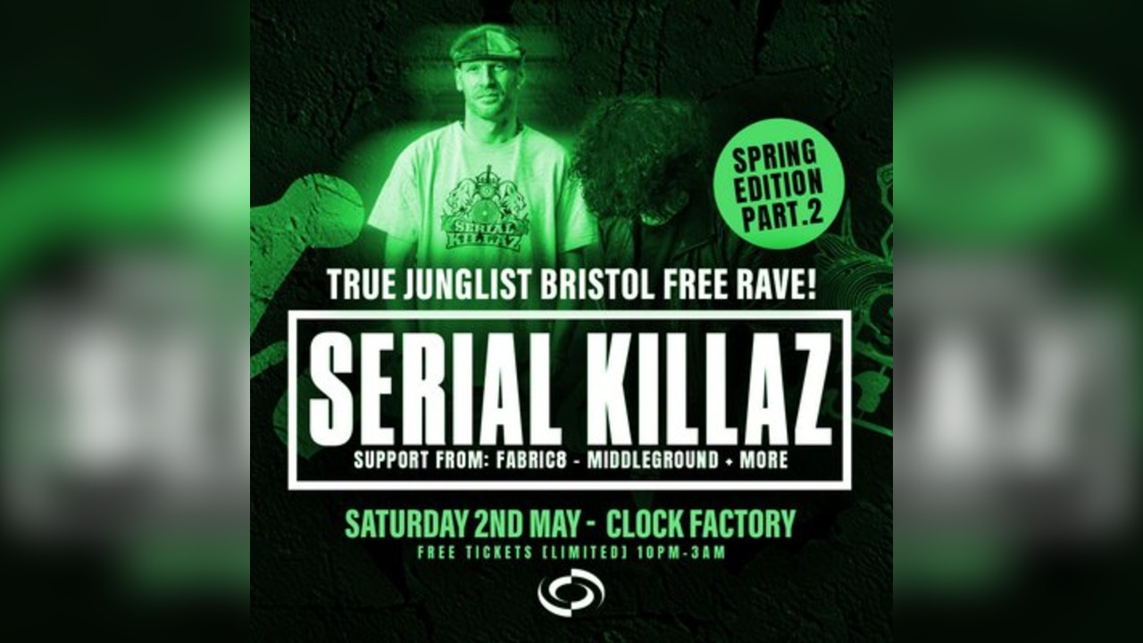 True Junglist FREE RAVE [Spring Edition Pt.2] - Serial Killaz