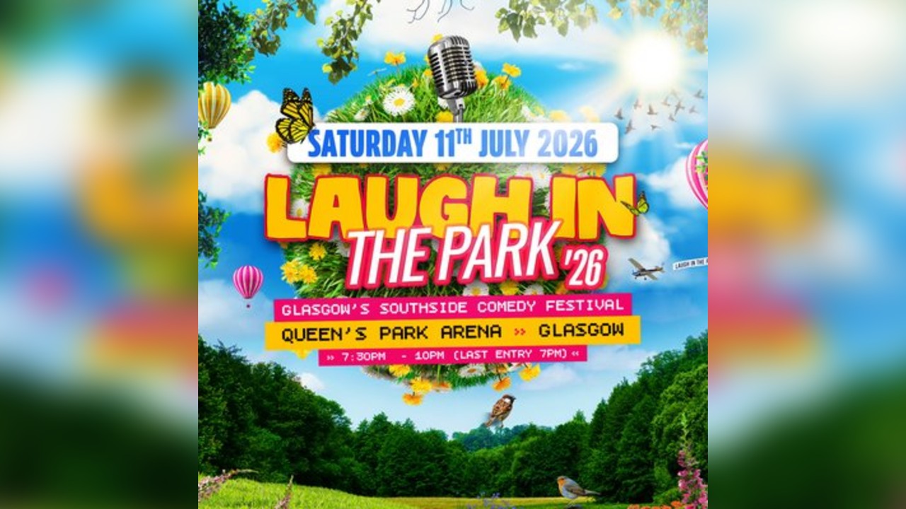 Laugh in the Park 2026 - Glasgow's Southside Comedy Festival