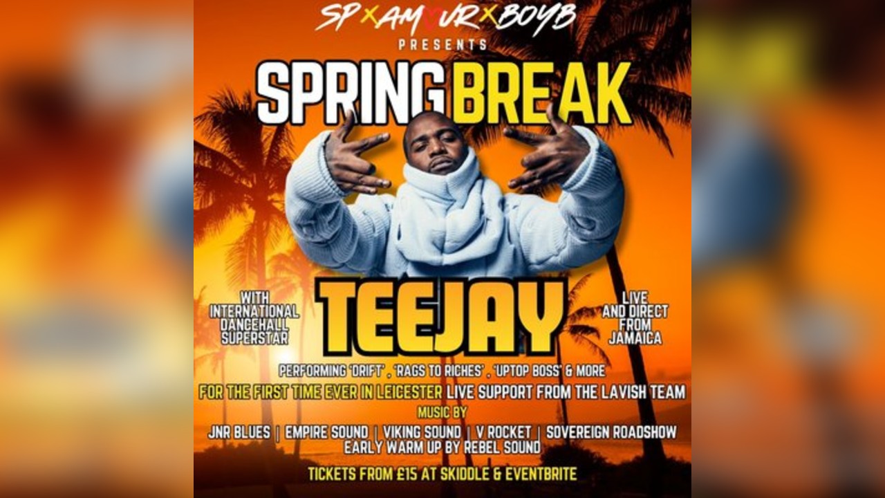 Spring Break featuring TEEJAY live and direct from Jamaica