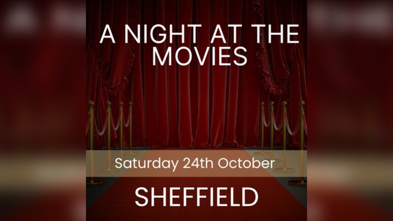 A Night at the Movies - Sheffield
