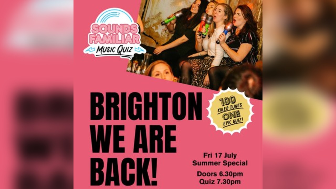 Sounds Familiar Music Quiz - Brighton