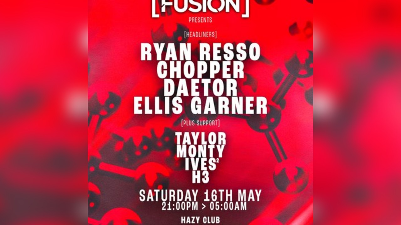 FUSION // Ryan Ressso/Chopper