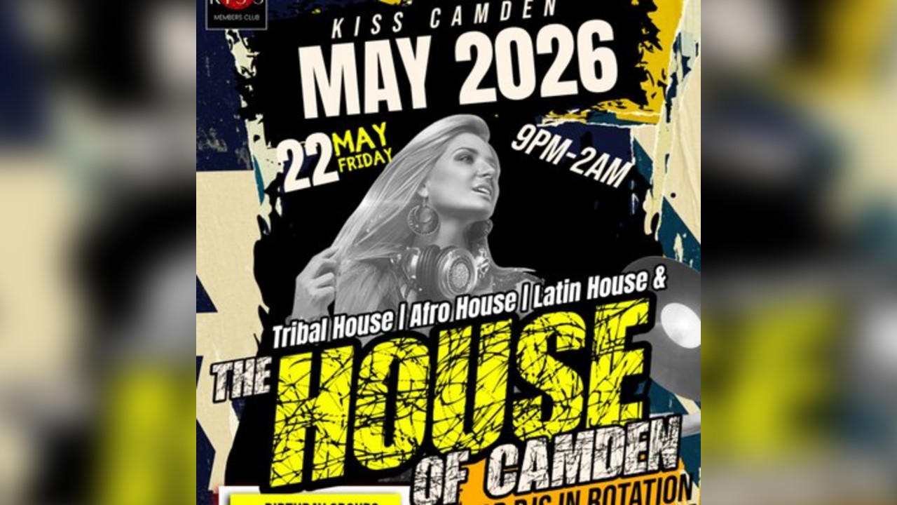 The House of the Camden | Kiss Camden London
