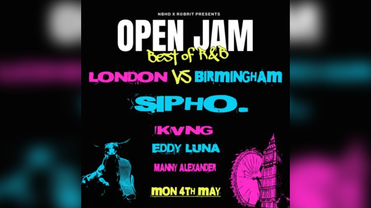 Neighbourhd x RNBRIT Presents: OPEN JAM (London vs Birmingham)