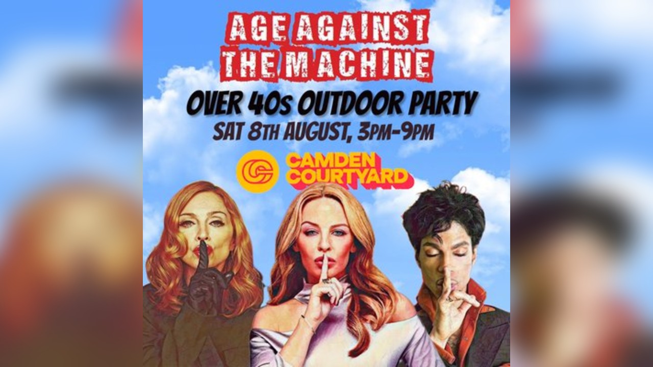 CAMDEN Age Against The Machine Outdoor Over 40s Party, 3pm-9pm