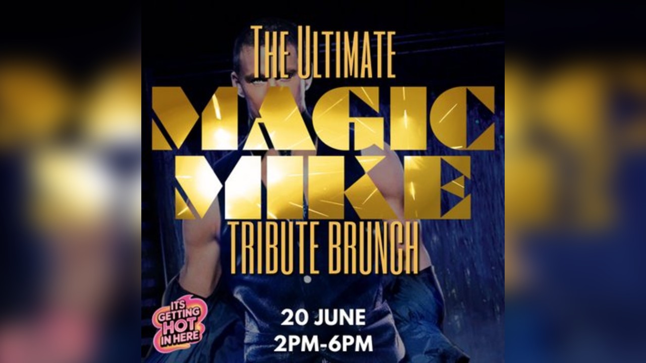 The Ultimate MAGIC MIKE Tribute Brunch